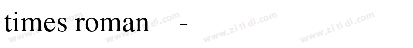 times roman字体下载字体转换